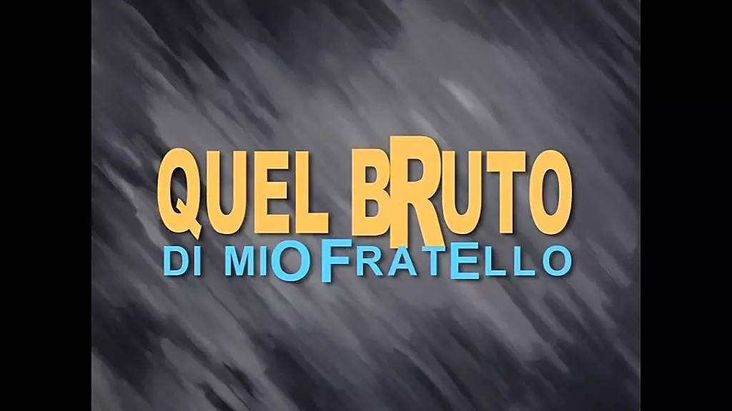 quel bruto di mio fratello - (полный фильм в hd-версии)