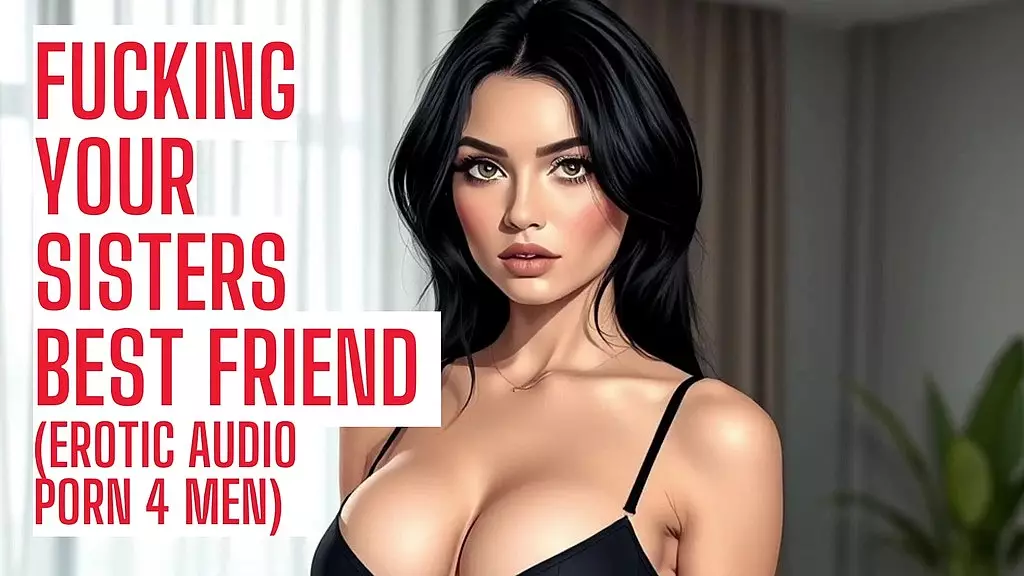 трахаю лучшую подругу своей сестры