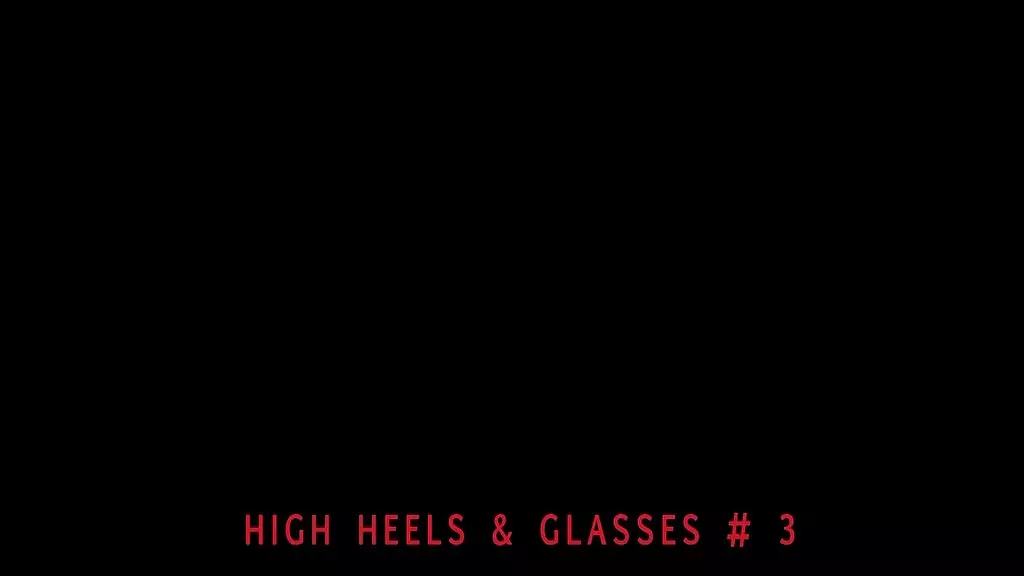 высокие каблуки и очки 3 (полные фильмы)