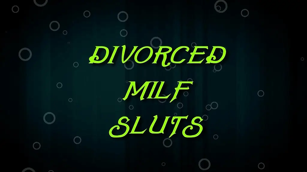divorced milf sluts (full movie)