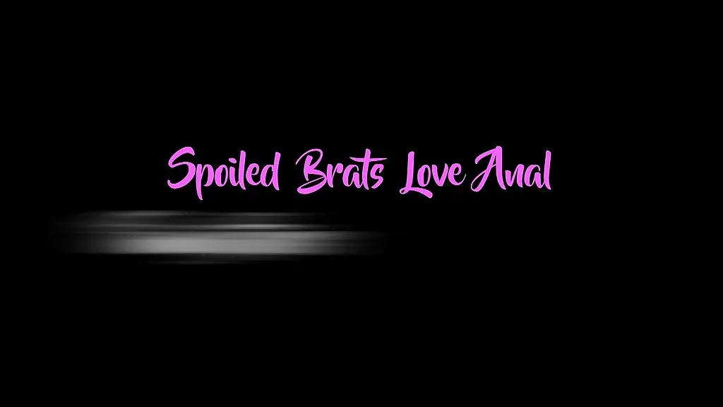 spoiled brats love anal: family affairs (4 scenes)