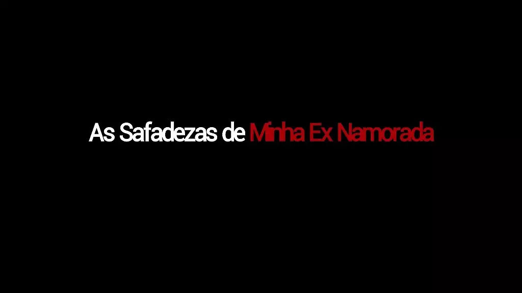 minha ex namorada e ninfomaniaca