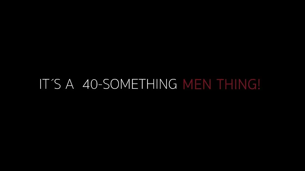 it s a 40-something men thing (full movie)