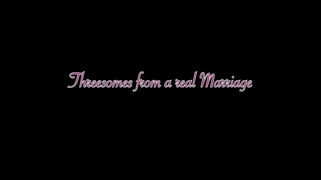 threesomes from a real marriage (4 scenes)