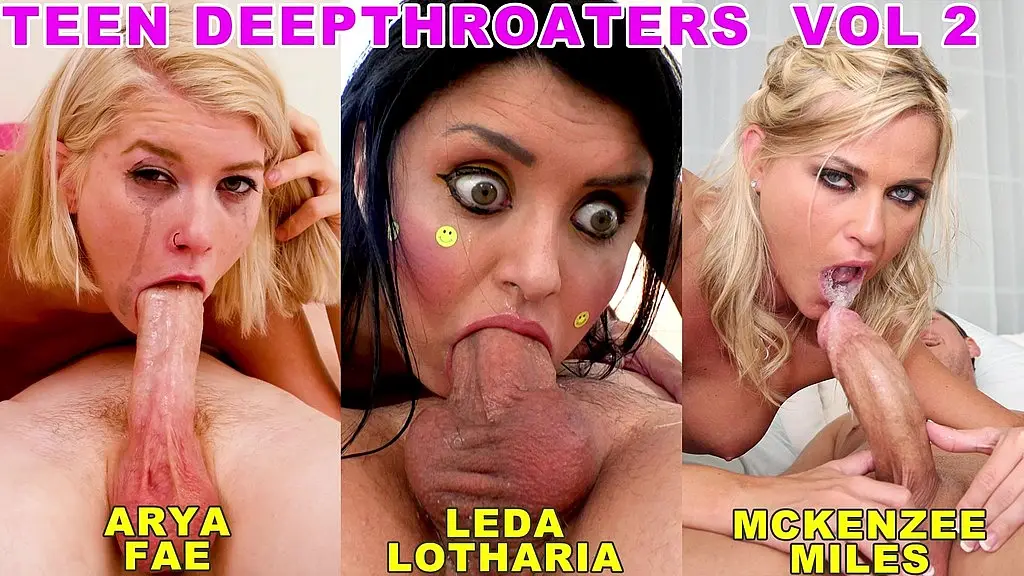 teen deepthroaters volume 2 - 3 amazing 18 & 19 yo deepthroat blowjobs - featuring arya fae, leda lothario, mckenzee miles