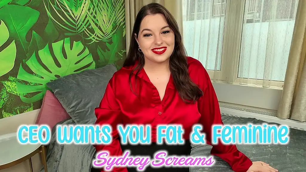 ceo wants you fat & feminine - your job interview with sydney screams takes dark feederism turn as she confides that you ll have to become a woman