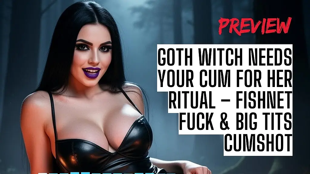 goth witch needs your cum for her ritual – fishnet fuck & big tits cumshot asmr hfo joi erotic audio 4 men
