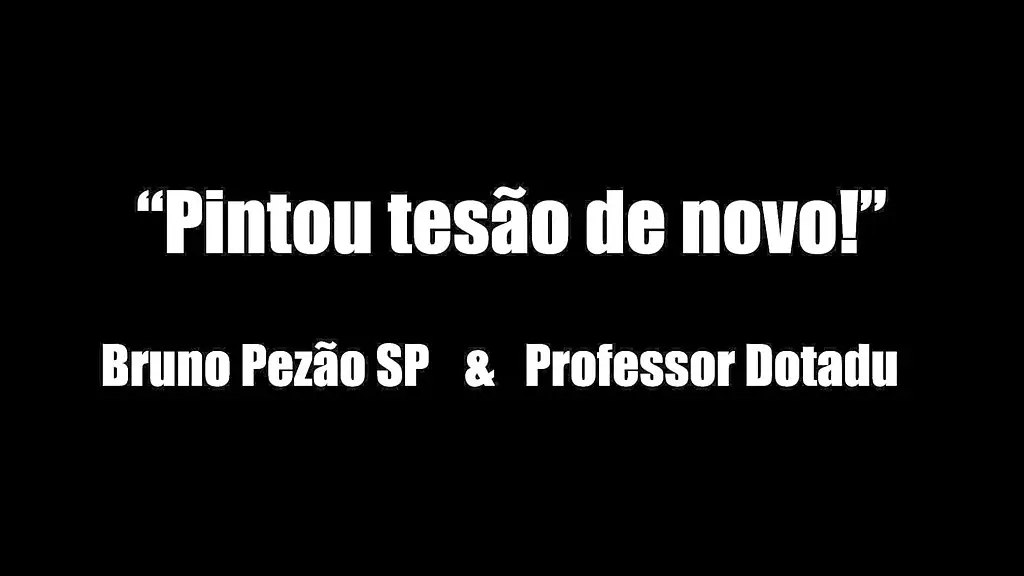 pintou tesao de novo