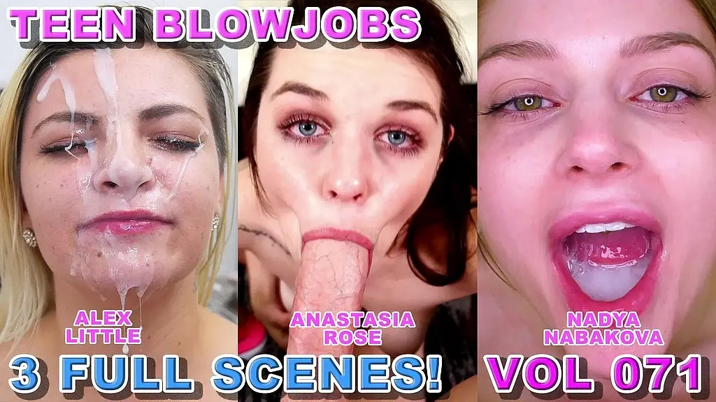 teen blowjob compilation vol 71 - 3 full big dick pov blowjobs - alex little, anastasia rose, nadya nabakova