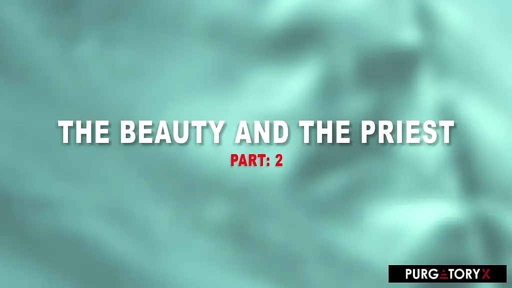 purgatoryx beauty and the priest part 2 with lilly hall