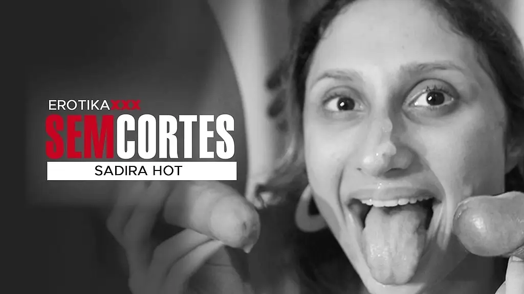 sem cortes - erotikaxxx - sadira hotwife - molhadinha