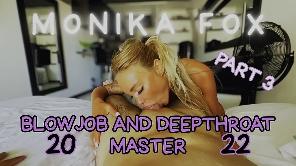 monika fox is blowjob and deepthroat master 2022! part 3!